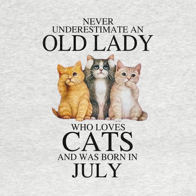 Never Underestimate An Old Lady Who Loves Cats July by louismcfarland